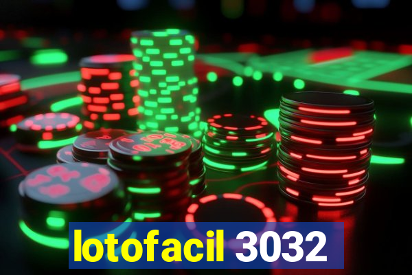 lotofacil 3032